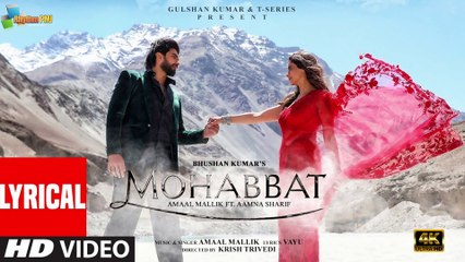 Mohabbat  | Amaal Mallik, Aamna Sharif | Vayu | Krish Trivedi | Bhushan Kumar | 4k uhd video 2023