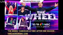 ‘The Wheel’ Canceled At NBC After One Season - 1breakingnews.com