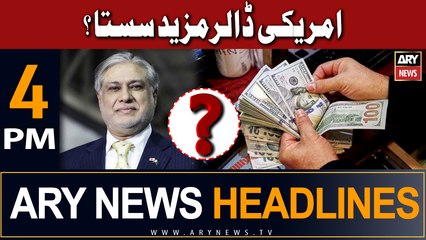 ARY News 4 PM Headlines 28th June |   ??