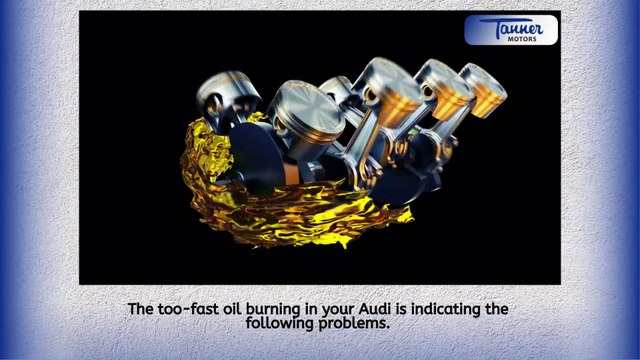 Is Your Audi Burning Oil Fast Here's What It Could Mean in Phoenix
