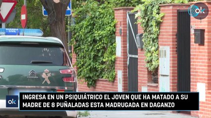 Ingresa en un psiquiátrico el joven que ha matado a su madre de 8 puñaladas esta madrugada en Daganzo