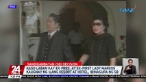 Kaso laban kay ex-pres. at ex-first lady Marcos kaugnay ng ilang resort at hotel, ibinasura ng SB | 24 Oras
