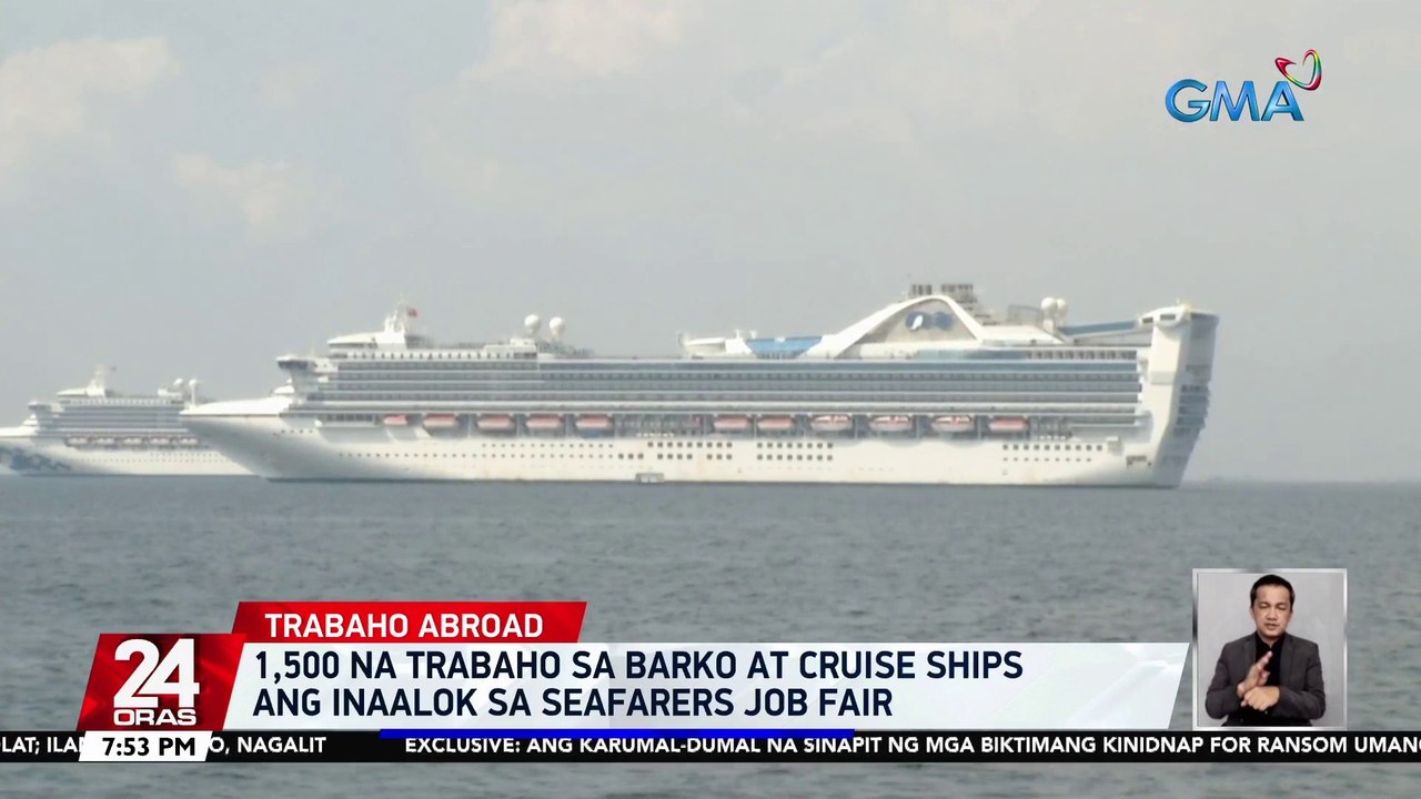 1,500 na trabaho sa barko at cruise ships ang inaalok sa seafarers job fair | 24 Oras