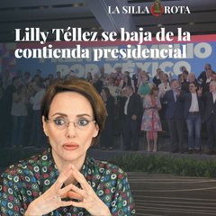 Lilly Téllez se baja de la contienda presidencial