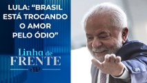 Após voto contra Bolsonaro no TSE, Lula faz publicação sobre amor e ódio I LINHA DE FRENTE