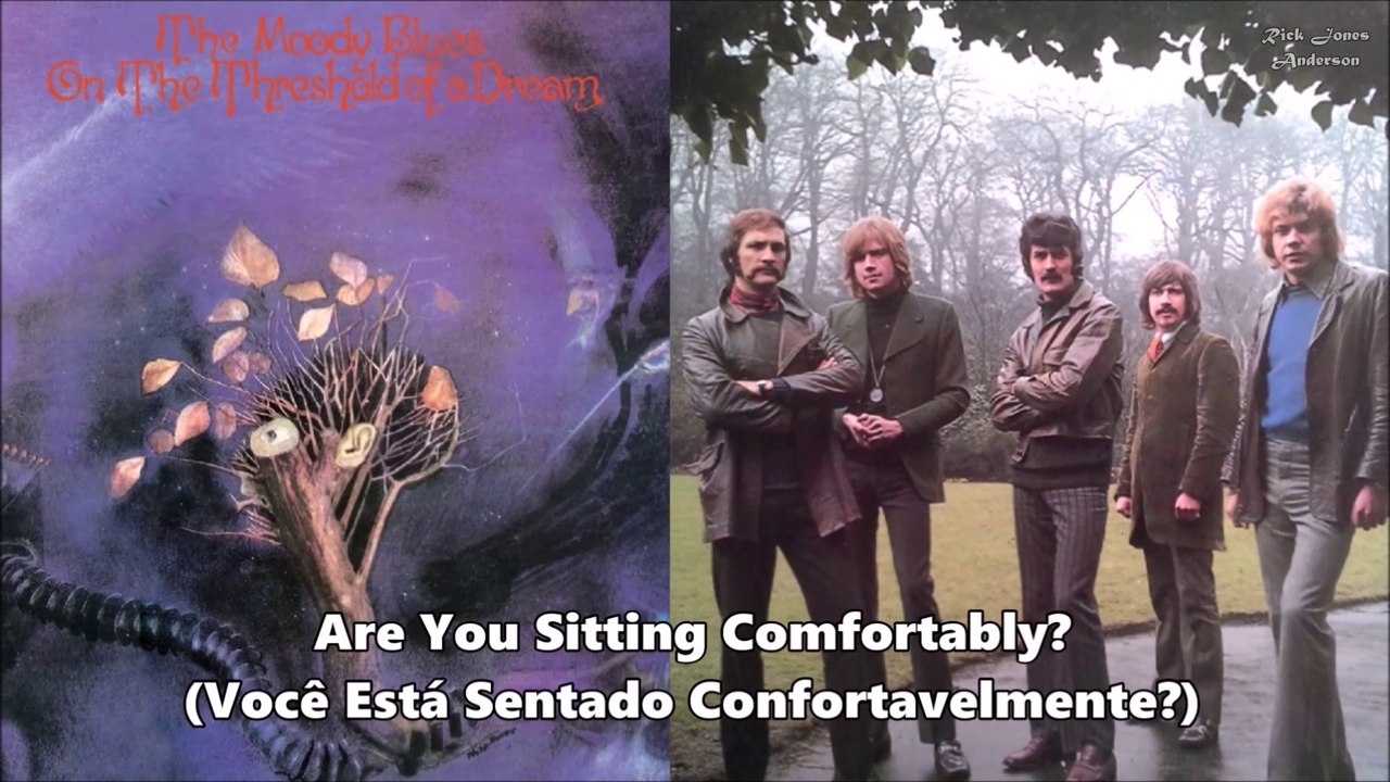 The Moody Blues  - Are You Sitting Comfortably? (Tradução) by Rick Jones Anderson
