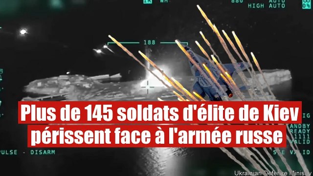 Plus de 145 soldats des forces spéciales de Kiev éliminés par l'armée russe