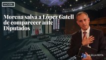 Morena salva a López Gatell de comparecer ante Diputados