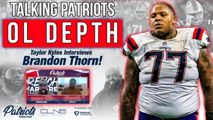 Taking the Patriots OT Depth & IMPACT of Adrian Klemm w/ OL EXPERT Brandon Thorn