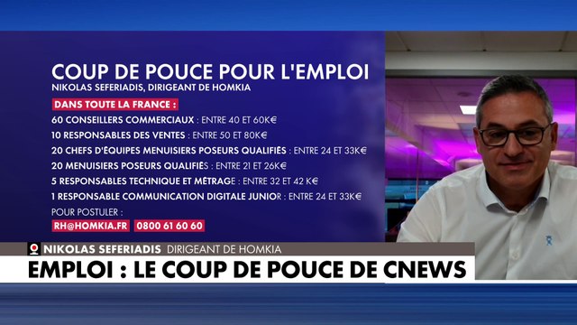 Nikolas Seferiadis, dirigeant de Homkia, recherche du personnel dans le Coup de Pouce de CNEWS