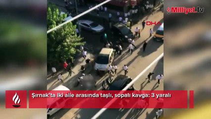 Şırnak’ta iki aile arasında taşlı, sopalı kavga: 3 yaralı