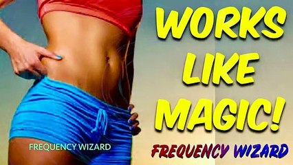 BURN BELLY FAT COMPLETELY OFF_ 100 PERCENT FAST_ FORCED SUBLIMINAL FREQUENCY WIZARD