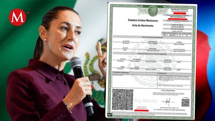 Claudia Sheinbaum genera polémica al publicar su acta de nacimento, bajarla y subirla de nuevo
