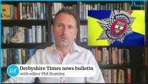 Derbyshire Times news bulletin 29th June