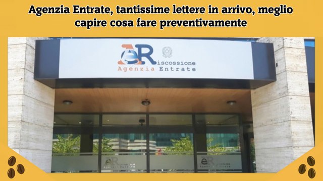 Agenzia Entrate, tantissime lettere in arrivo, meglio capire cosa fare preventivamente