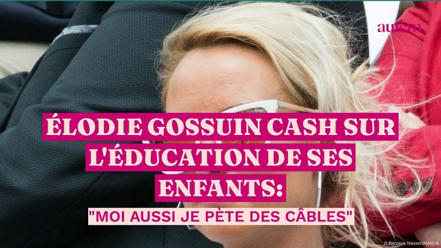 Elodie Gossuin cash sur l'éducation de ses enfants : Moi aussi je pète des câbles