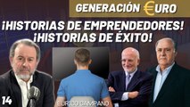 Generación Euro #14: ¡Historias de emprendedores! ¡Historias de éxito!