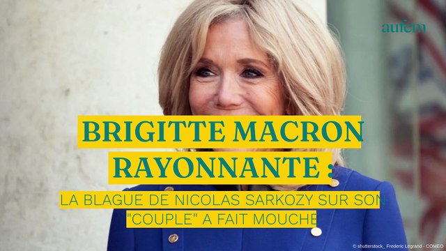 Brigitte Macron rayonnante : la blague de Nicolas Sarkozy sur son couple fait mouche