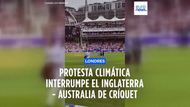 Reino Unido | Un grupo ecologista interrumpe el Inglaterra - Australia de críquet