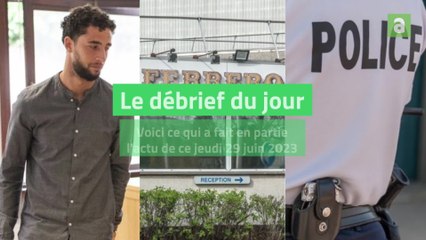 Débrief 29 juin 2023
