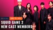 Netflix unveils 8 new cast members for 'Squid Game 2'