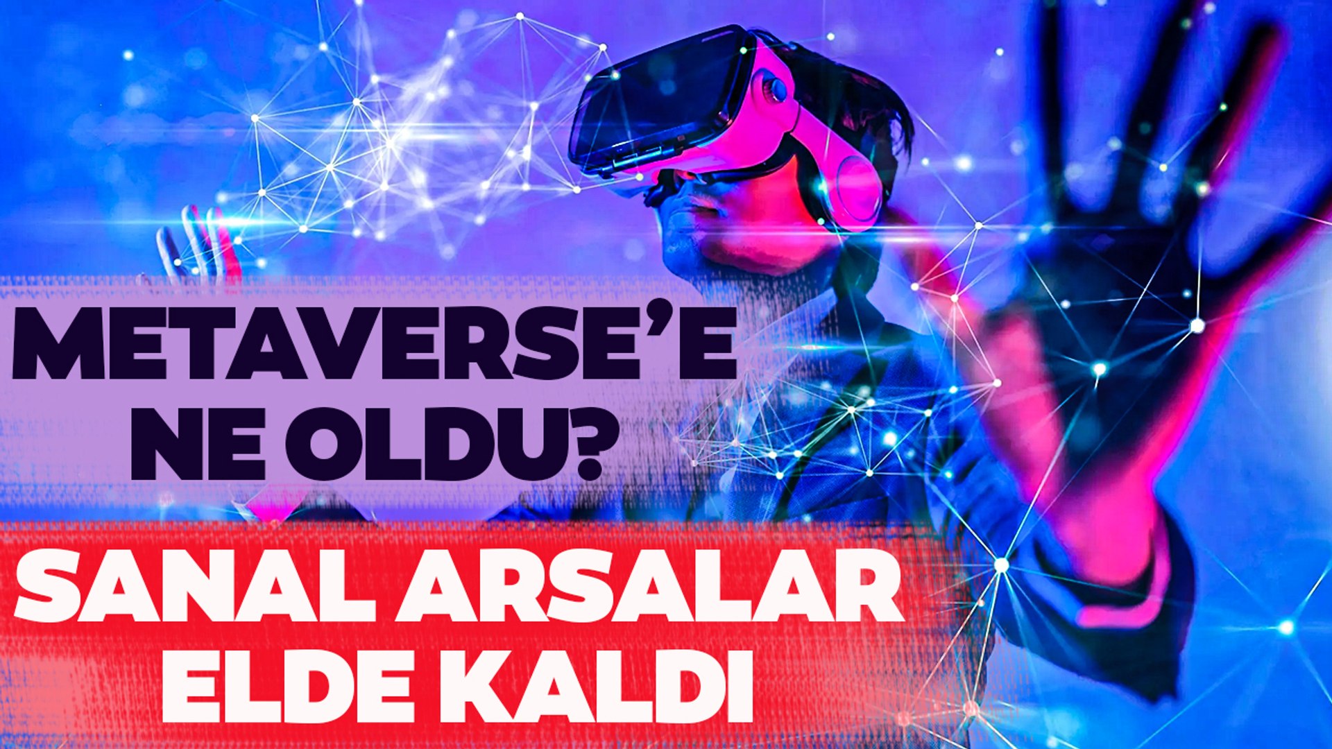 'Balon Patladı!' Uzman İsimden Çarpıcı Metaverse Yorumu!