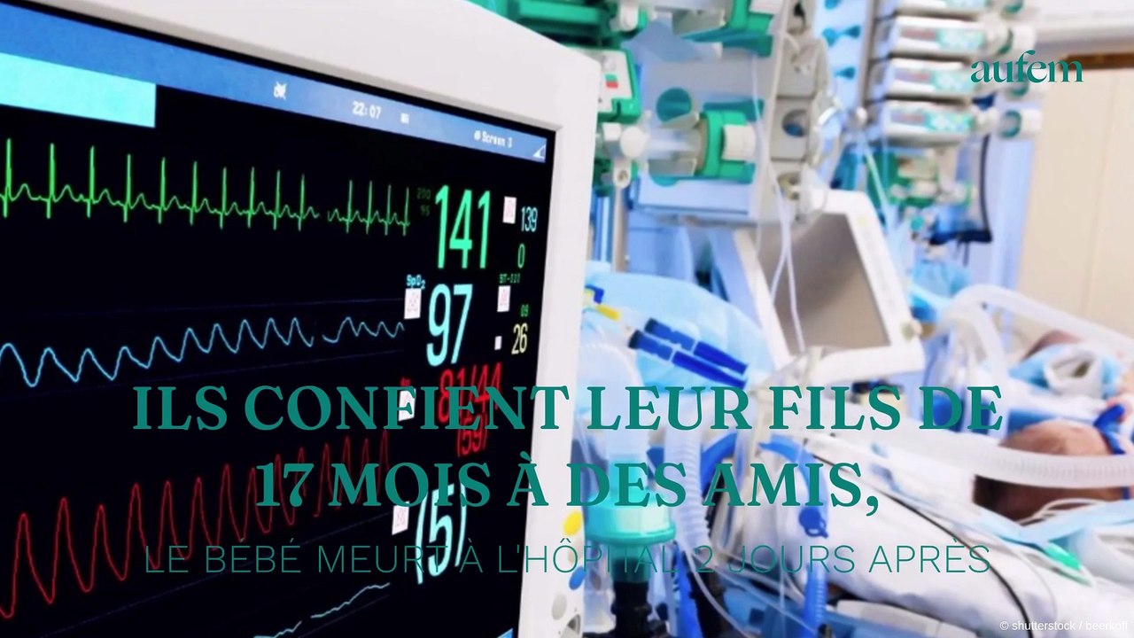 Ils confient leur fils de 17 mois à des amis, le bébé meurt à l’hôpital 2 jours après