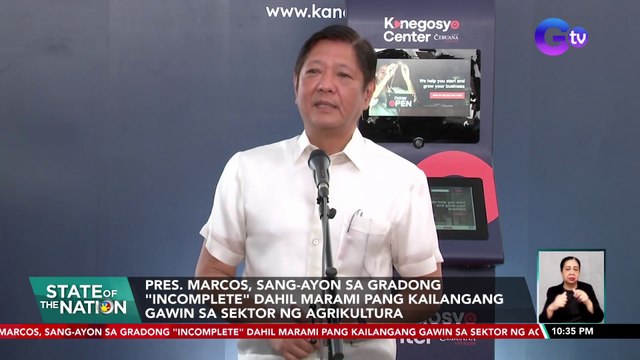 Pres. Marcos, sang-ayon sa gradong incomplete dahil marami pang kailangang gawin sa sektor ng agrikultura | SONA
