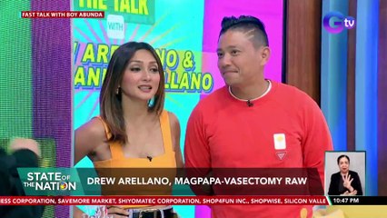 Drew Arellano, magpapa-vasectomy raw | SONA