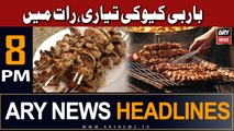 ARY News 8 PM Headlines 29th June | Bar B Q Ki Tayari