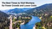 The Best Times to Visit Montana for Beautiful Weather, Lower Prices, and Fewer Crowds