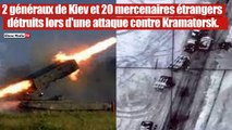 20 mercenaires étrangers et 2 généraux ukrainiens détruits lors d'une attaque.