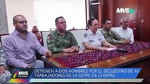 Secuestradores de los 16 trabajadores de la SSYPC de Chiapas dan plazo para que cumplan sus exigencias