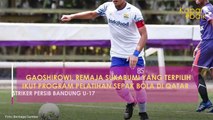 GAOSHIROWI, REMAJA SUKABUMI YANG TERPILIH IKUT PROGRAM PELATIHAN SEPAK BOLA DI QATAR, STRIKER PERSIB BANDUNG U-17