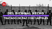 Cárteles buscan tratado de paz entre ellos mismos | Del Dicho al Hecho