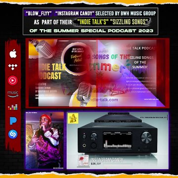 Blow_flyy, Instagram Candy selected for INDIE TALKS SIZZLING SONGS of THE SUMMER PODCAST SPECIAL 2023.| Promo