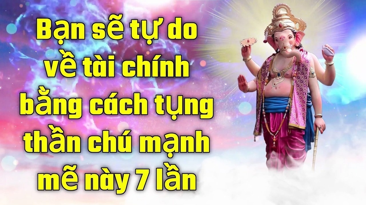 Bạn sẽ tự do về tài chính bằng cách tụng thần chú mạnh mẽ này 7 lần