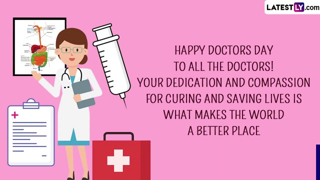 National Doctors’ Day 2023 Messages, Greetings, Wishes and Wallpapers to Make Doctors Feel Special