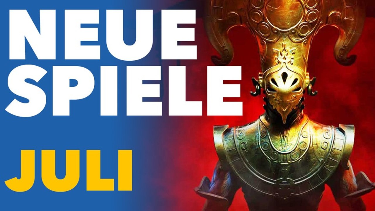 Neue Spiele im Juli - Wir zeigen, was für Konsolen und PC erscheint