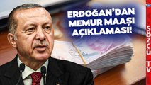Erdoğan'dan Zam Açıklaması! En Düşük Memur Maaşı Ne Kadar Olacak?