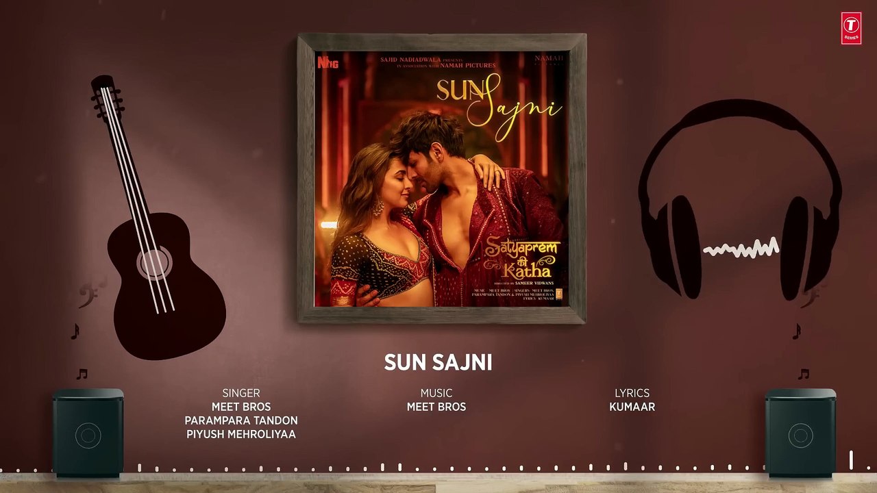 Sun Sajni (Audio) SatyaPrem Ki Katha  Kartik,Kiara  Meet Bros,Parampara Piyush,Kumaar Sajid N,Sameer