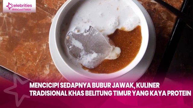 Mencicipi Sedapnya Bubur Jawak, Kuliner Tradisional Khas Belitung Timur yang Kaya Protein