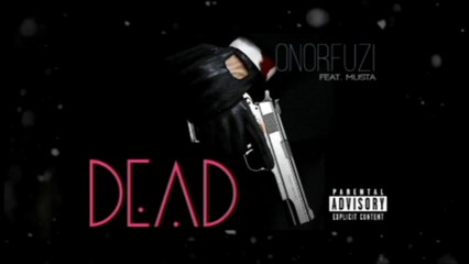 DEAD - ONORFUZI ft. Musta