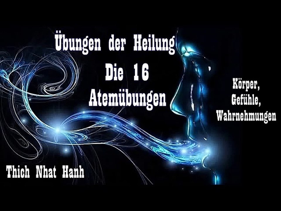 Übungen der Heilung: Die sechzehn Atemübungen - Thich Nhat Hanh_WMV V9