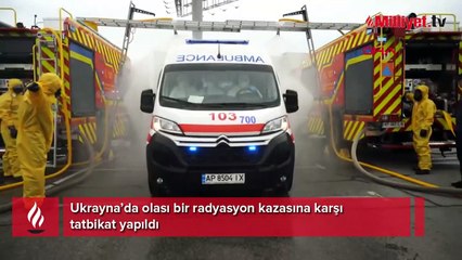 Ukrayna’da olası bir radyasyon kazasına karşı tatbikat yapıldı