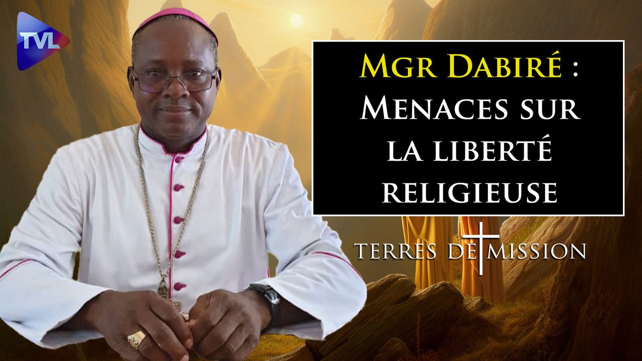 Terres de Mission n°320 - Mgr Dabiré : Menaces sur la liberté religieuse