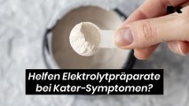 Helfen Elektrolytpräparate bei Kater-Symptomen?