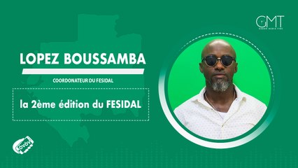 [#VôVô] Lopez Boussamba nous parle de la 2ème édition du FESIDAL