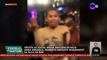 Artista at social media influencer na si Awra Briguela, inaresto matapos masangkot sa gulo sa bar | SONA