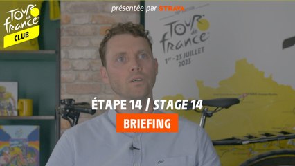 Etape 14 / Stage 14 - Tour de France 2023 Briefing presented by Strava